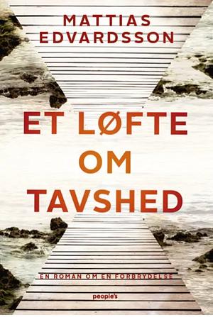 Et løfte om tavshed  by Mattias Edvardsson