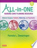 All-in-One Nursing Care Planning Resource: Medical-Surgical, Pediatric, Maternity, and Psychiatric-Mental Health by Pamela L. Swearingen