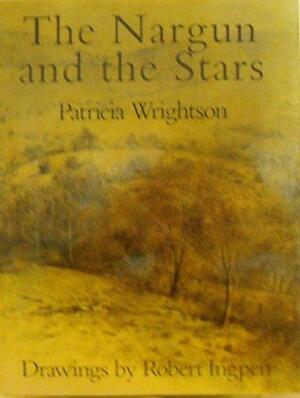 The Nargun and the Stars by Patricia Wrightson