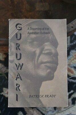 Guruwari: A dreaming of the Australian outback by Patrick Brady