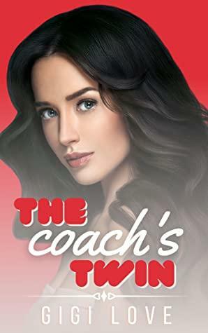 The Coach's Twin by Gigi Love