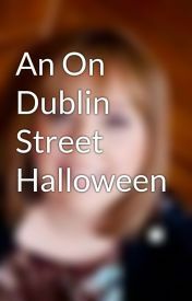 An On Dublin Street Halloween by Samantha Young