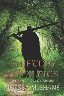 Shifting Loyalties by Melissa McShane