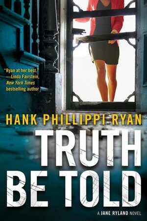 Truth Be Told by Hank Phillippi Ryan