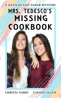 Mrs. Tedesco's Missing Cookbook: A Hannah and Tamar Mystery by Christa Nardi, Cassidy Salem