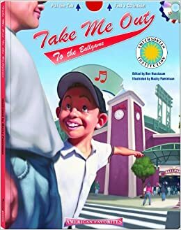 Take Me Out to the Ballgame (America's Favorites) by Ben Nussbaum
