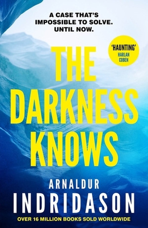 The Darkness Knows by Arnaldur Indriðason