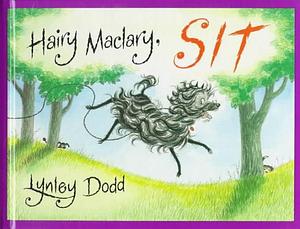 Hairy MacLary, Sit by Lynley Dodd, Lynley Dodd