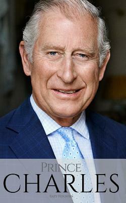 Prince Charles: The Man Who Would Be King by Katy Holborn