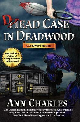 Dead Case in Deadwood by Ann Charles