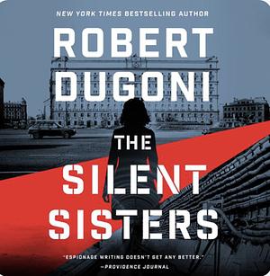 The Silent Sisters by Robert Dugoni