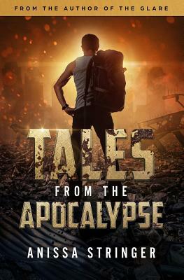 Tales from the Apocalypse by Anissa Stringer