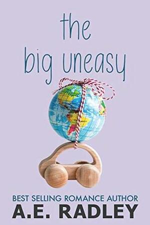 The Big Uneasy by Amanda Radley