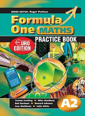 Formula One Maths Euro Edition Practicebook A2 by Roger Porkess