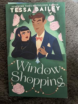 Window Shopping by Tessa Bailey