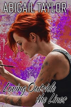 Loving Outside the Lines by Abigail Taylor