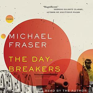 The Day-Breakers by Michael Fraser