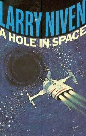 A Hole in Space by Larry Niven