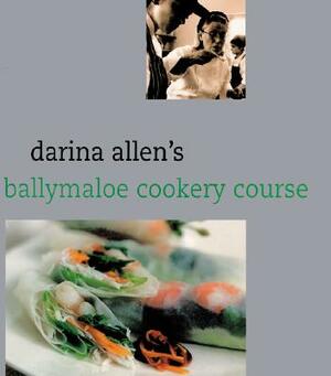 Darina Allen's Ballymaloe Cooking School Cookbook by Darina Allen