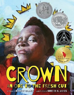 Crown: An Ode to the Fresh Cut by Gordon C. James, Derrick Barnes