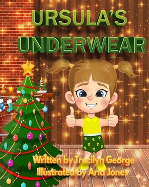 Ursula's Underwear by Tracilyn George