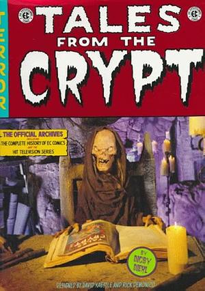 Tales from the Crypt: The Official Archives by Digby Diehl