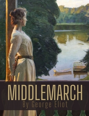 Middlemarch by George Eliot by George Eliot