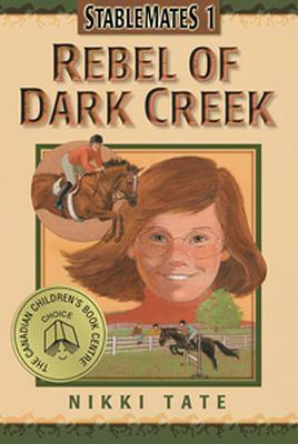 Rebel of Dark Creek by Nikki Tate