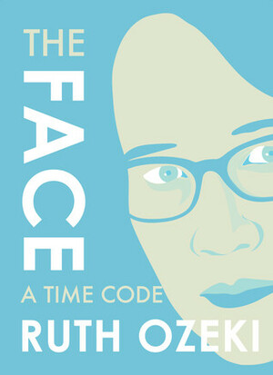 The Face by Ruth Ozeki