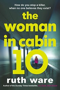 The Woman in Cabin 10 by Ruth Ware