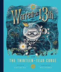Warren the 13th and the 13-Year Curse by Tania del Rio, Will Staehle
