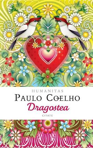 Dragostea: citate by Paulo Coelho