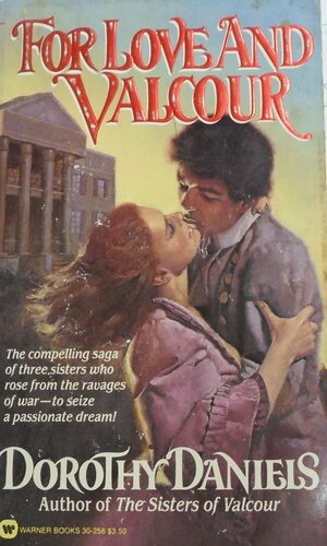 For Love and Valcour by Dorothy Daniels