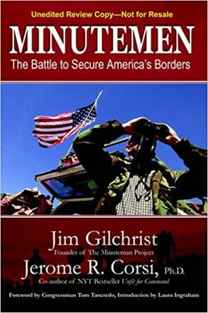 Minutemen: The Battle to Secure America's Borders by Jerome R. Corsi, Jim Gilchrist