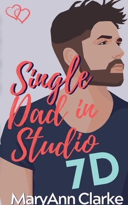 Single Dad in Studio 7D by Maryann Clarke