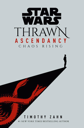 Thrawn Ascendancy: Chaos Rising by Timothy Zahn
