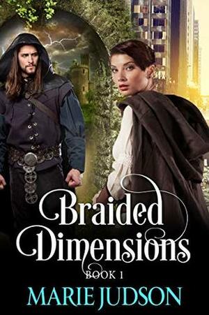 Braided Dimensions: Book 1 by Marie Judson