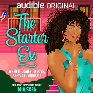 The Starter Ex by Mia Sosa