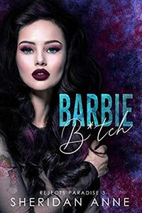 Barbie B*tch by Sheridan Anne