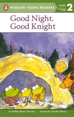 Good Night, Good Knight by Shelley Moore Thomas
