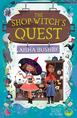 The Shop-Witch's Quest by Aisha Bushby