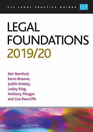 Legal Foundations 2019/2020 by Kier Bamford, Kevin Browne, Lesley C. King