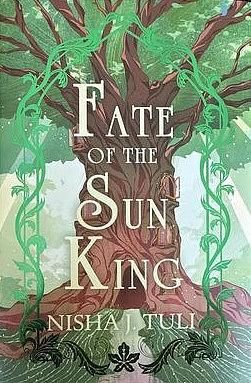 Fate of the Sun King by Nisha J. Tuli