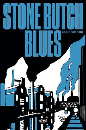 Stone butch blues by Leslie Feinberg