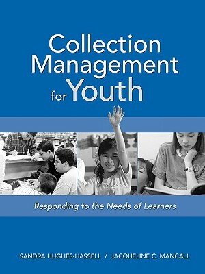 Collection Management for Youth by Sandra Hughes-Hassell, Jacqueline C. Mancall