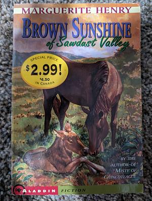 Brown Sunshine of Sawdust Valley by Marguerite Henry
