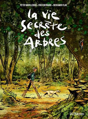 Vie Secrète Des Arbres Bd (La). by Fred Bernard