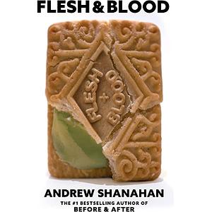 Flesh & Blood by Andrew Shanahan