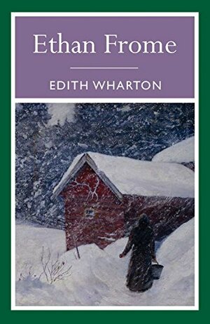 Ethan Frome by Edith Wharton