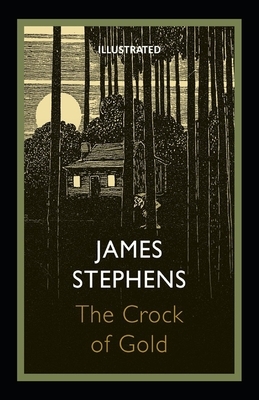 The Crock of Gold Illustrated by James Stephens